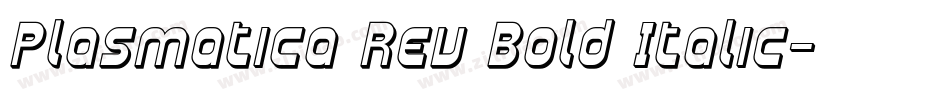 Plasmatica Rev Bold Italic字体转换